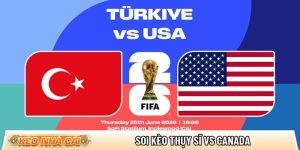 Soi kèo Thổ Nhĩ Kỳ vs Mỹ, 9h ngày 26/6 – World Cup 2026